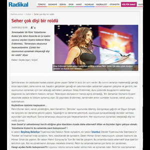 Radikal - Ceyda Aşar <a href='http://www.radikal.com.tr/kultur/seher-cok-disi-bir-roldu-1101404/' target='_blank'>Link</a>